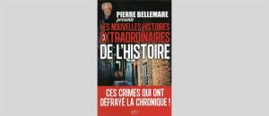 Pierre Bellemare présente les nouvelles histoires extraordinaires de l'Histoire