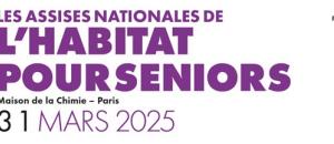 Assises Nationales de l'Habitat pour Séniors 2025