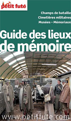 Le Petit Futé - Guide des Lieux de Mémoire 2013
